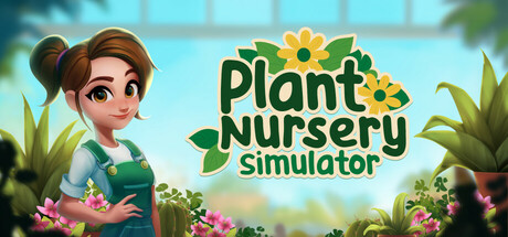 植物苗圃模拟器/Plant Nursery Simulator