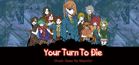 你去死吧——多数表决死亡游戏/Your Turn To Die -Death Game By Majority-