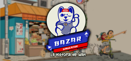 集市模拟器：万的故事/Bazar Simulator: The Wan Story